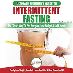 Intermittent Fasting: The Ultimate Beginner's Guide to the Intermittent Fasting Diet Lifestyle - Delay Food Don’t Deny It cover art