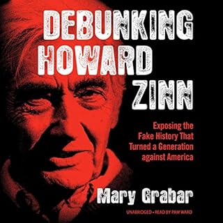 Debunking Howard Zinn Audiolibro Por Mary Grabar arte de portada