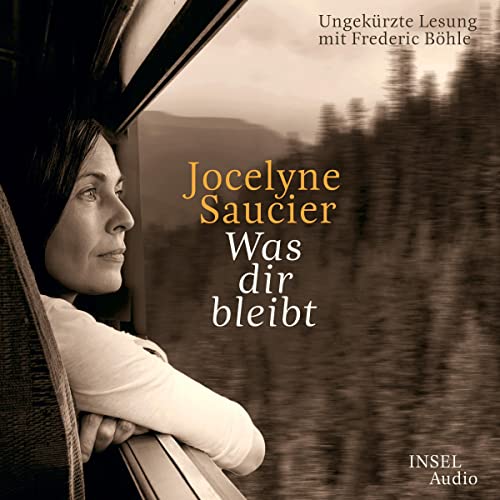 Was dir bleibt Audiobook By Jocelyne Saucier, Sonja Finck - Übersetzer cover art