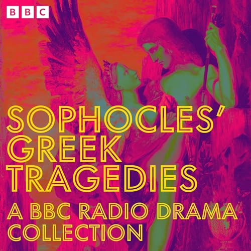 Sophocles’ Greek Tragedies: A BBC Radio Drama Collection Titelbild