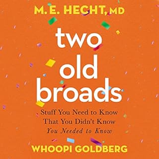 Two Old Broads Audiolibro Por Dr. M. E. Hecht, Whoopi Goldberg, Tamela Rich arte de portada