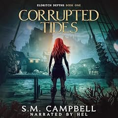 Corrupted Tides Audiolibro Por S.M. Campbell arte de portada