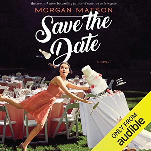 Save the Date Audiobook By Morgan Matson cover art