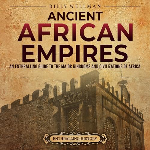 Ancient African Empires Audiolivro Por Billy Wellman capa