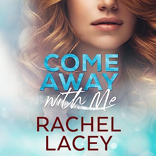 Come Away with Me Audiolibro Por Rachel Lacey arte de portada