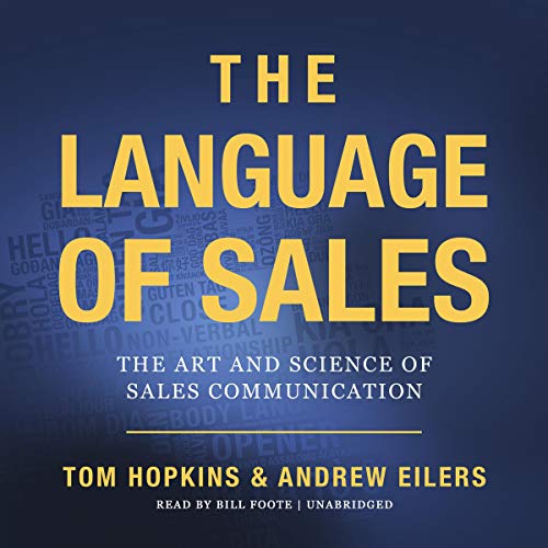 The Language of Sales Audiobook By Tom Hopkins, Andrew Eilers cover art