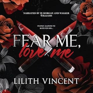 Fear Me, Love Me Audiolibro Por Lilith Vincent arte de portada