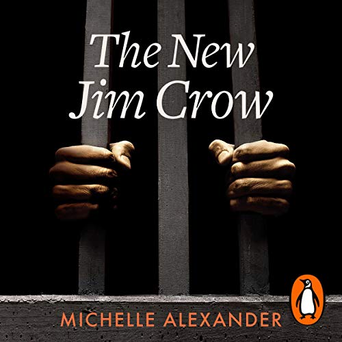 The New Jim Crow Audiobook By Michelle Alexander cover art