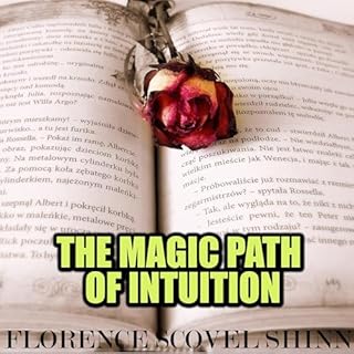 The Magic Path of Intuition Audiolibro Por Florence Scovel Shinn arte de portada