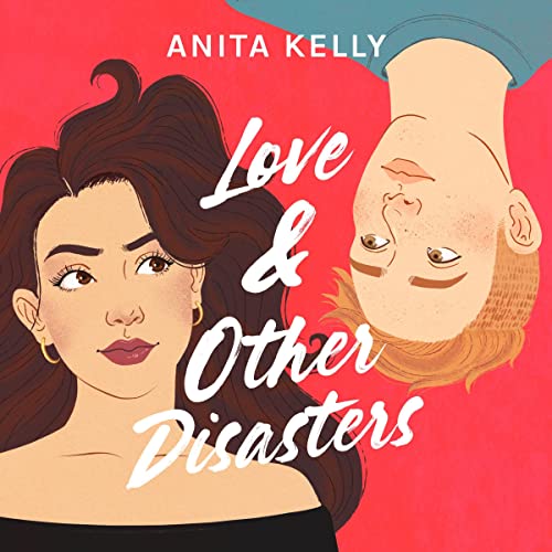 Love & Other Disasters Audiobook By Anita Kelly cover art