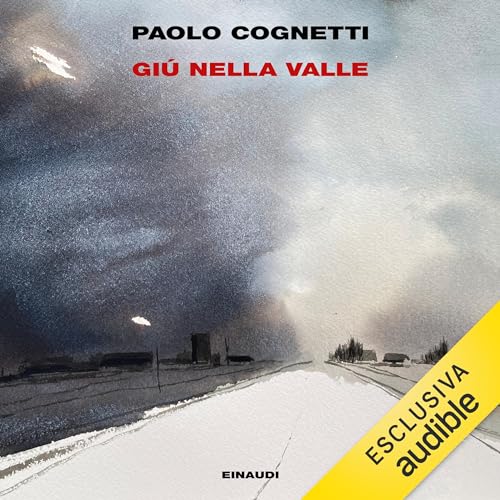 Giú nella valle Audiolivro Por Paolo Cognetti capa