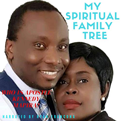 My Spiritual Family Tree Audiolibro Por Kennedy Mapira arte de portada