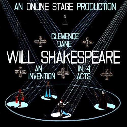 William Shakespeare: An Invention in Four Acts cover art