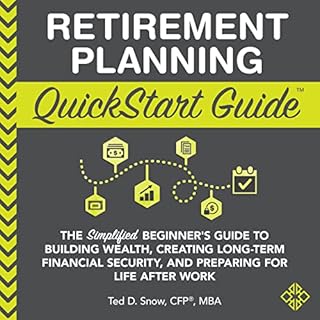 Retirement Planning QuickStart Guide Audiobook By Ted D. Snow CFP MBA cover art