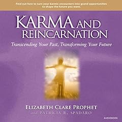 Karma and Reincarnation Audiobook By Elizabeth Clare Prophet, Patricia R. Spadaro cover art