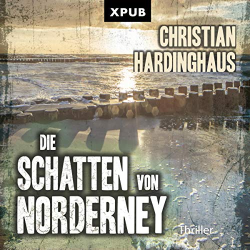 Die Schatten von Norderney Audiolibro Por Christian Hardinghaus arte de portada