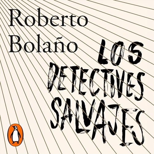 Los detectives salvajes [The Wild Detectives] cover art