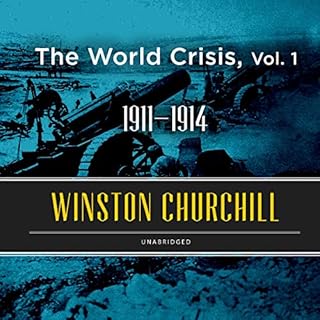 The World Crisis, Vol. 1 Audiobook By Winston Churchill cover art