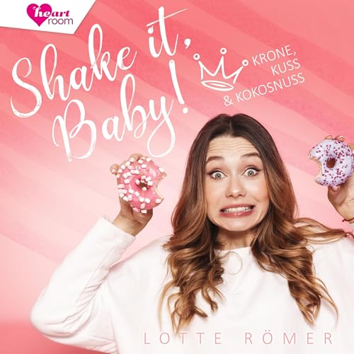 Shake it, Baby! Audiolivro Por Lotte Römer capa