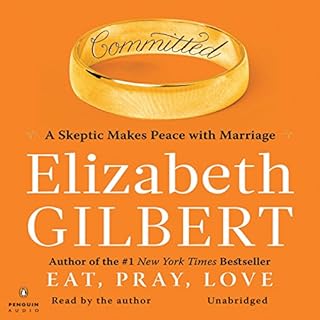 Committed Audiolibro Por Elizabeth Gilbert arte de portada