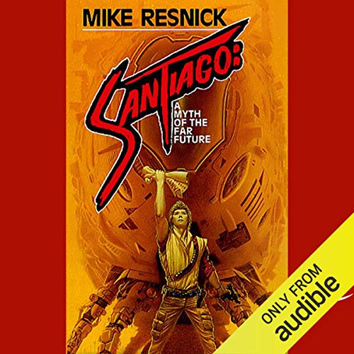 Santiago Audiobook By Mike Resnick cover art