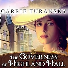 The Governess of Highland Hall Audiolibro Por Carrie Turansky arte de portada