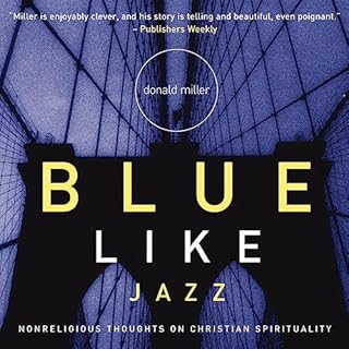 Blue Like Jazz Audiobook By Donald Miller cover art