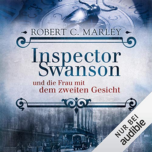 Inspector Swanson und die Frau mit dem zweiten Gesicht Audiolibro Por Robert C. Marley arte de portada