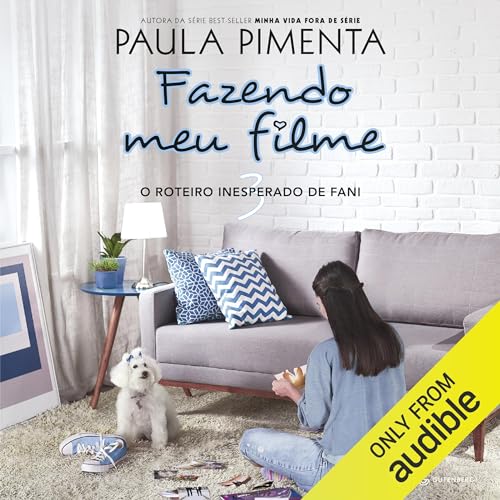 Fazendo Meu Filme 3. O Roteiro Inesperado de Fani Audiobook By Paula Pimenta cover art