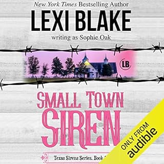 Small Town Siren Audiobook By Lexi Blake writing as Sophie Oak cover art