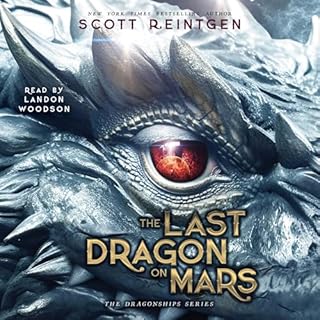 The Last Dragon on Mars Audiobook By Scott Reintgen cover art