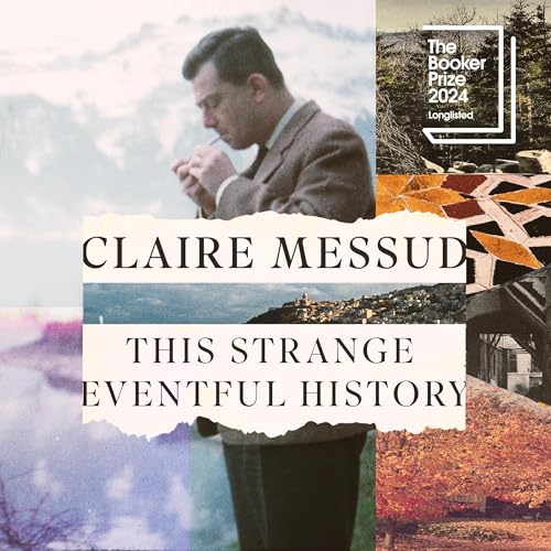 This Strange Eventful History Audiolivro Por Claire Messud capa