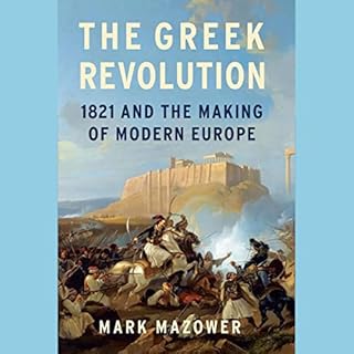 The Greek Revolution Audiobook By Mark Mazower cover art