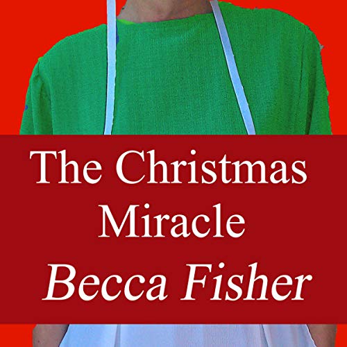 The Christmas Miracle Audiobook By Becca Fisher cover art