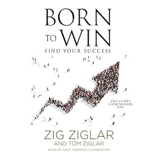 Born to Win Audiobook By Zig Ziglar, Tom Ziglar cover art