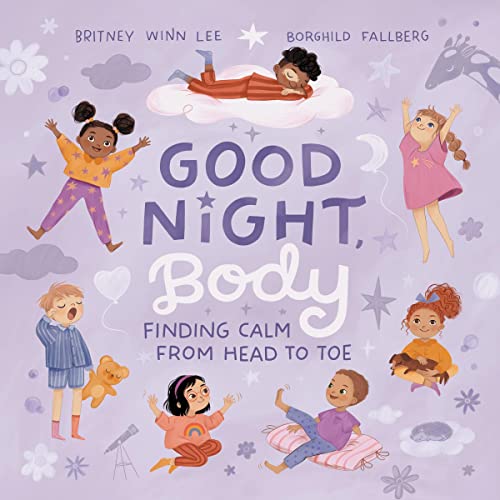 Good Night, Body Audiobook By Britney Winn Lee, Borghild Fallberg - illustrator cover art