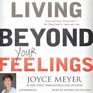 Living Beyond Your Feelings Audiobook By Joyce Meyer cover art