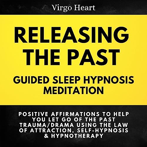 Releasing the Past Guided Sleep Hypnosis Meditation cover art