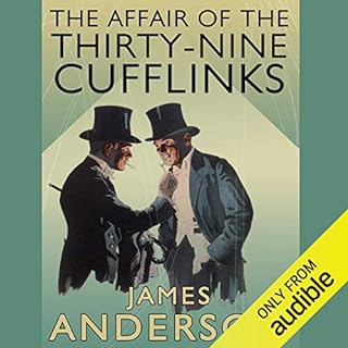 The Affair of the Thirty Nine-Cufflinks Audiobook By James Anderson cover art