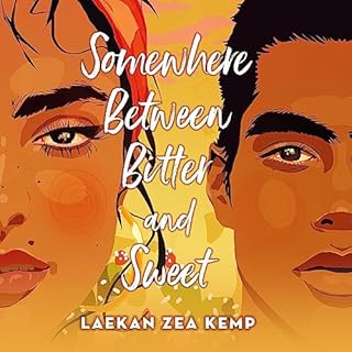 Somewhere Between Bitter and Sweet Audiobook By Laekan Zea Kemp cover art