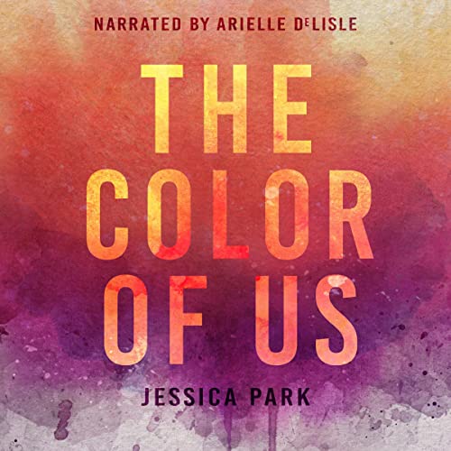 The Color of Us Audiolibro Por Jessica Park arte de portada