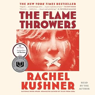 The Flamethrowers Audiobook By Rachel Kushner cover art