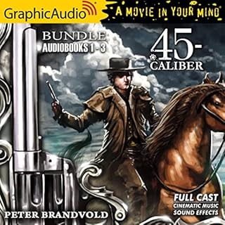 45-Caliber 1-3 Bundle [Dramatized Adaptation] Audiolibro Por Peter Brandvold arte de portada