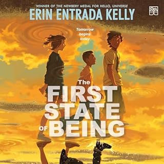 The First State of Being Audiobook By Erin Entrada Kelly cover art