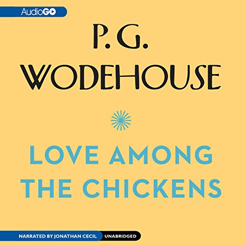 Love Among the Chickens Audiolibro Por P. G. Wodehouse arte de portada