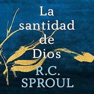 La santidad de Dios [The Holiness of God] Audiobook By R. C. Sproul cover art