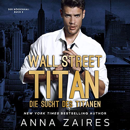 Wall Street Titan - Die Sucht des Titanen Titelbild