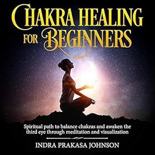 Chakra Healing for Beginners Audiobook By Indra Prakasa Johnson cover art