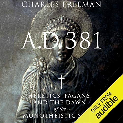 A.D. 381 Audiolibro Por Charles Freeman arte de portada