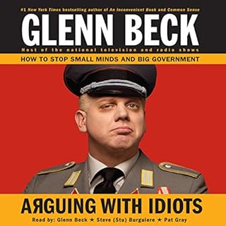 Arguing with Idiots Audiolibro Por Glenn Beck arte de portada